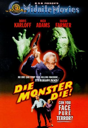 Умри, монстр, умри! / Die, Monster, Die!